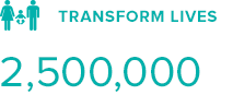 Transform Lives: 2,500,000