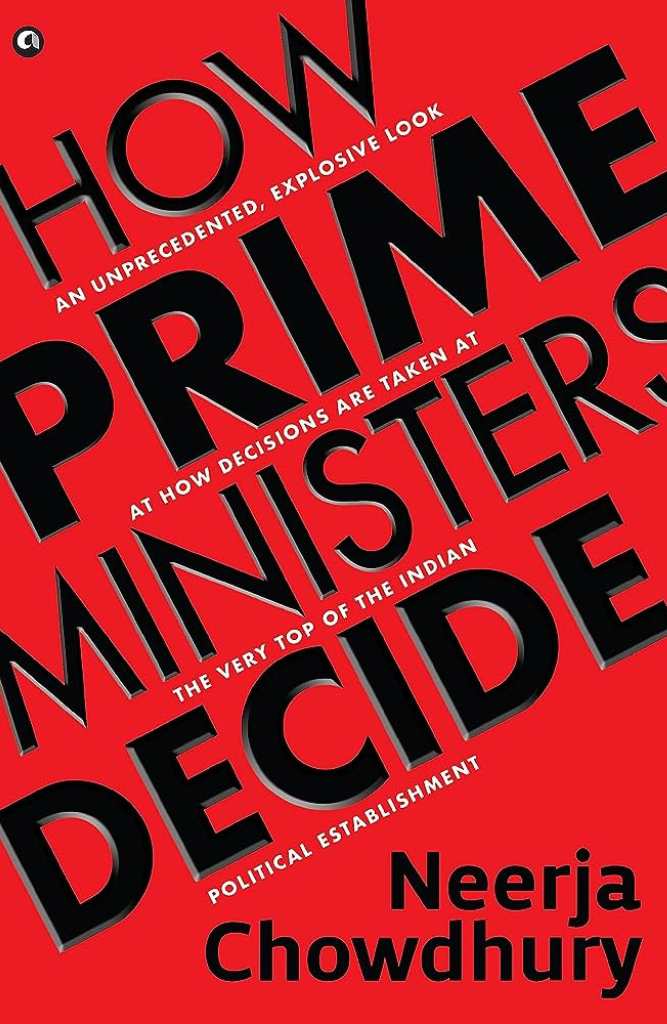 Prime-Ministers0Decide-Neerja-Chowdhury